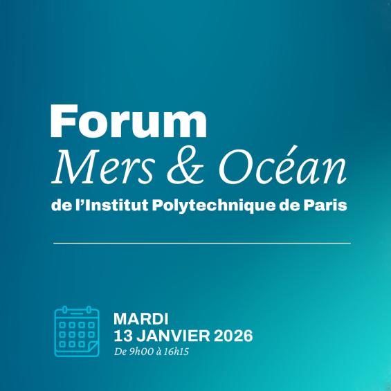 Forum Seas and Ocean by Institut Polytechnique de Paris